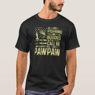 Mens My Fishing Buddies Call Me Pawpaw Usa Patriot T-Shirt