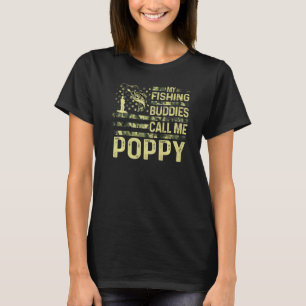 Mens My Fishing Buddies Call Me Poppy Usa Patrioti T-Shirt