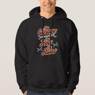 Mens My Garage Rules My Rules Mechanic Hoodie