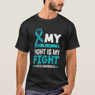 Mens My Girlfriend s Fight Is My Fight POTS Awaren T-Shirt