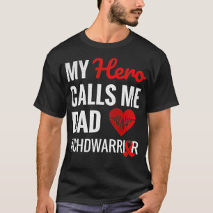 Mens My Hero Calls Me Dad Congenital Heart Defect T-Shirt