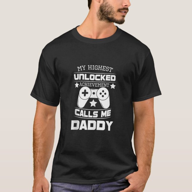 Mens My Highest Unlocked Achievement Calls Me Dadd T-Shirt (Front)