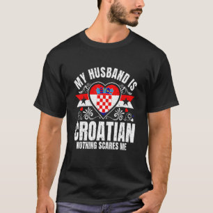 Mens My Husband Is Croatian Pride Flag Heritage Ro T-Shirt