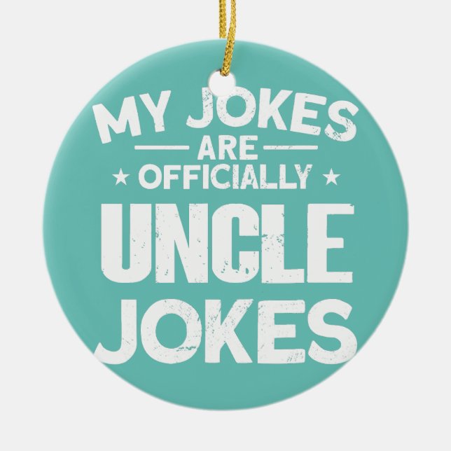 Mens My Jokes Are Officially Uncle Jokes Funny Ceramic Tree Decoration (Front)