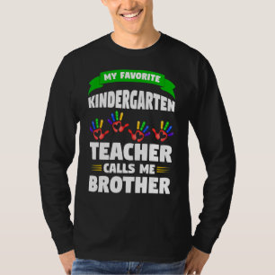 Mens My Kindergarten Teacher Calls Brother Teacher T-Shirt
