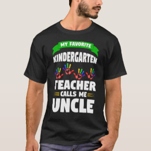 Mens My Kindergarten Teacher Calls Uncle Teachers T-Shirt
