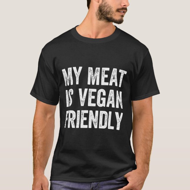 Mens My Meat Is Vegan Friendly Adult Humour Pun In T-Shirt (Front)