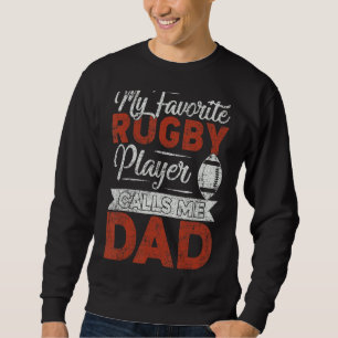 Mens My Rugby Player Calls Me Dad Rugby Dad Fath Sweatshirt