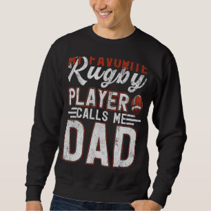 Mens My Rugby Player Calls Me Dad Rugby Father's Sweatshirt