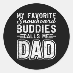 Mens My Snowboard Buddies Call Me Dad Snowboarding Classic Round Sticker