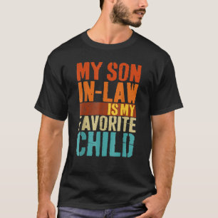 Mens My Son In Law Is My Favourite Child Son In La T-Shirt