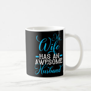 Mens My Wife Has An Awesome Husband Valentines Day Coffee Mug