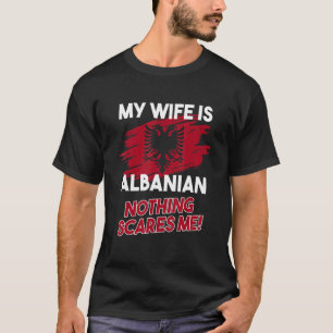 Mens My Wife Is Albanian Flag Albanian Eagle Alban T-Shirt
