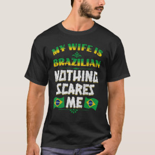 Mens My Wife Is Brazilian Brazil Heritage Roots Fl T-Shirt