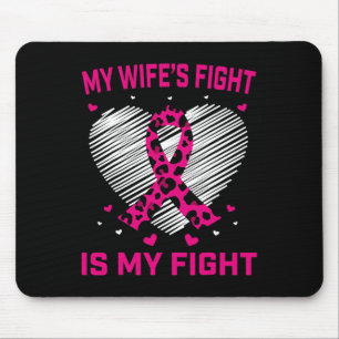 Mens My Wifes Fight Is My Fight Breast Cancer Awar Mouse Mat