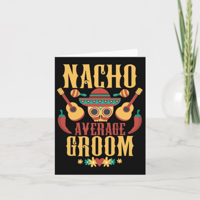 Mens Nacho Average Groom Cinco De Mayo Mexican Mat Card (Front)