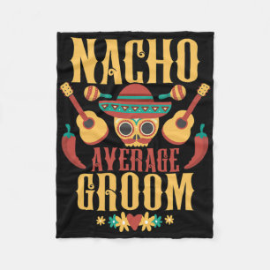 Mens Nacho Average Groom Cinco De Mayo Mexican Mat Fleece Blanket