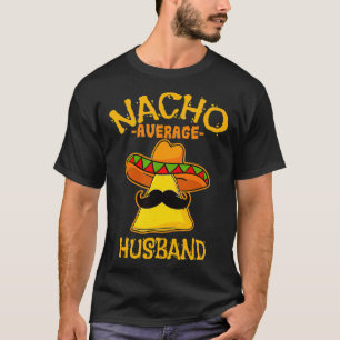 Mens Nacho Average Husband De Mayo Meican Fathers  T-Shirt