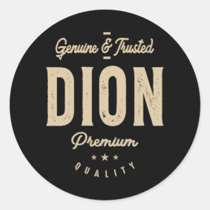 Mens Name Dion Genuine and Trusted Classic Round Sticker