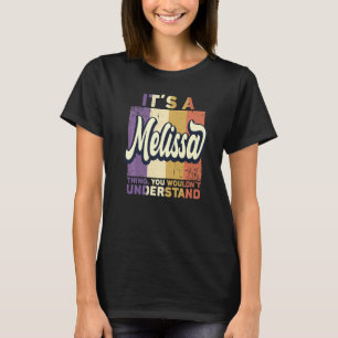 Mens Name Melissa It's A Melissa Thing T-Shirt