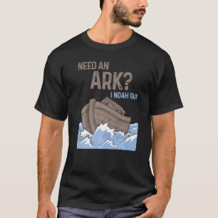 Mens Need An Ark I Noah Guy  Christian Catholic Re T-Shirt