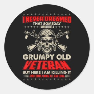 Mens Never Dreamed But Now I Am A Grumpy Old Veter Classic Round Sticker