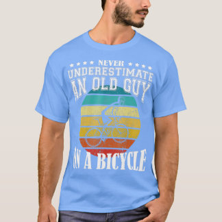 Mens Never Underestimate An Old Guy On A Bicycle C T-Shirt