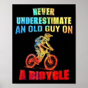 Mens Never Underestimate An Old Guy On A Bicycle M Poster