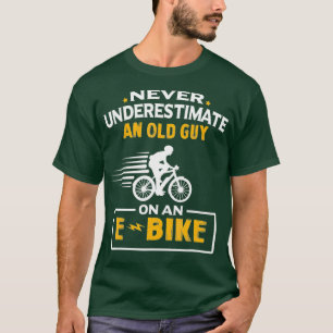 Mens Never Underestimate An Old Guy On An EBike T-Shirt