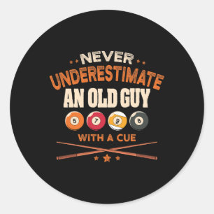 Mens Never Underestimate An Old Guy With A Cue Poo Classic Round Sticker