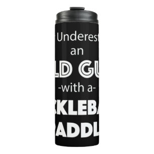 Mens Never Underestimate an old guy with a Pickleb Thermal Tumbler