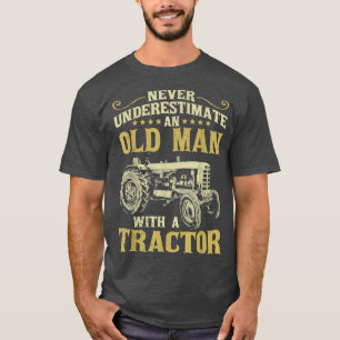 Mens Never Underestimate an Old Man Funny Tractor T-Shirt