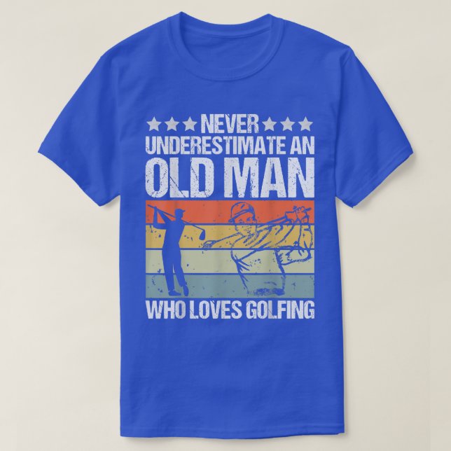 Mens Never Underestimate An Old Man Who Loves Golf T-Shirt (Design Front)
