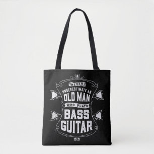 Mens Never Underestimate An Old Man Who Plays Bass Tote Bag