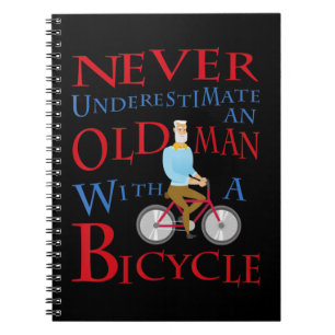 Mens Never Underestimate An Old Man With A Bicycle Notebook