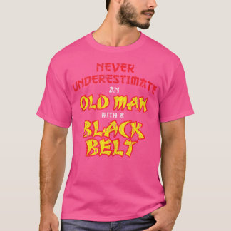 Mens Never Underestimate An Old Man With A Black B T-Shirt