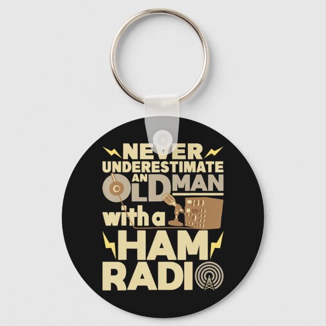 Mens Never Underestimate An Old Man With A Ham Rad Key Ring (Front)