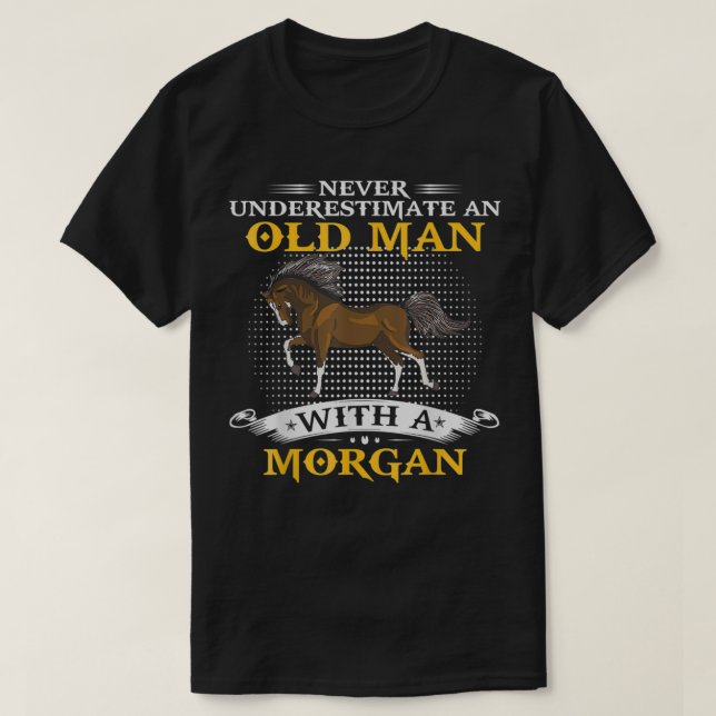 Mens Never Underestimate An Old Man With A Morgan  T-Shirt (Design Front)
