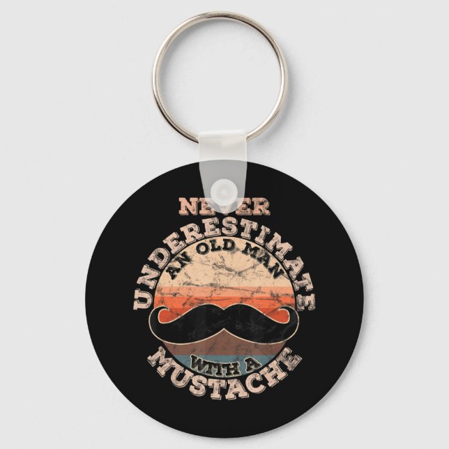 Mens Never underestimate an old man with a Mustach Key Ring (Front)
