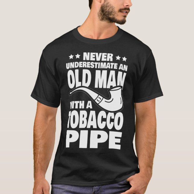 Mens Never Underestimate an Old Man with a Tobacco T-Shirt (Front)
