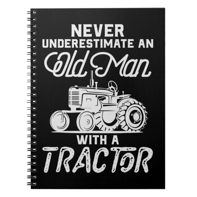Mens Never Underestimate An Old Man With A Tractor Notebook (Front)