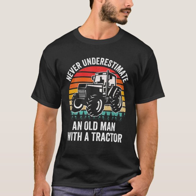 Mens Never Underestimate An Old Man With A Tractor T-Shirt (Front)