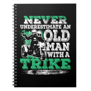 Mens Never Underestimate An Old Man With A Trike C Notebook
