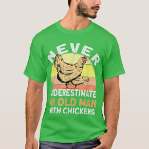 Mens Never Underestimate An Old Man With Chickens T-Shirt
