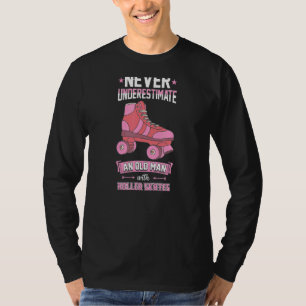 Mens Never Underestimate An Old Man With Roller Sk T-Shirt