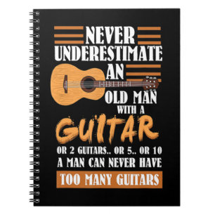 Mens Never Underestimate Old Man With Guitar _ Too Notebook