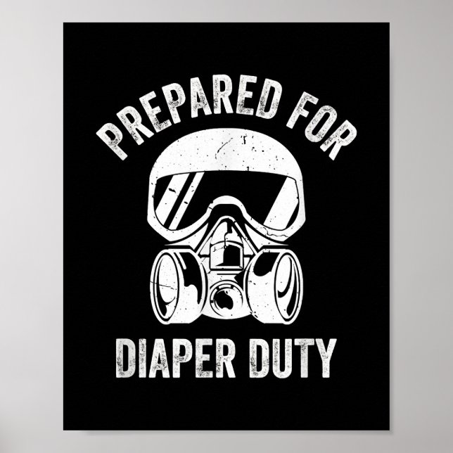 Mens New Dad Prepared For Diaper Funny Pregnancy Poster (Front)