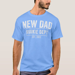 Mens New Dad Rookie Dept Soon to be Dad New Father T-Shirt