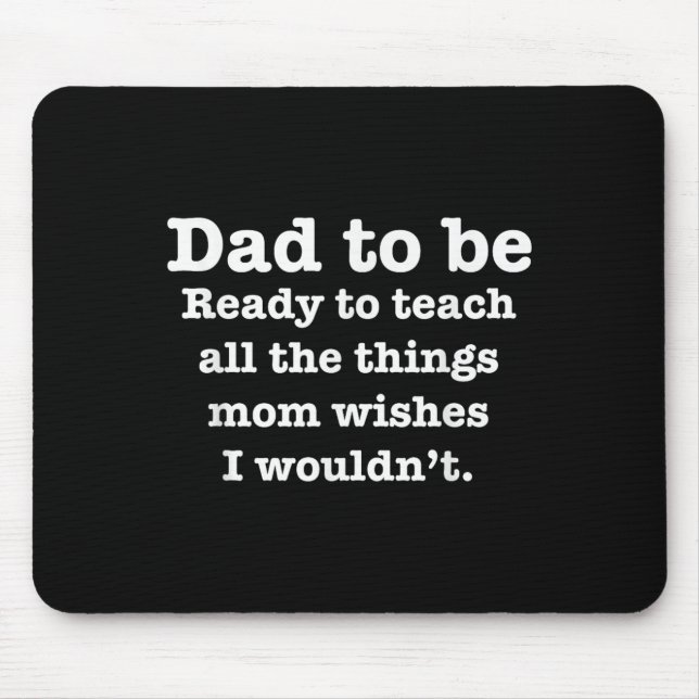 Mens New Dad To Be Funny Quote Slogan Saying  Mouse Mat (Front)