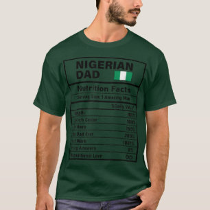Mens Nigerian Dad Nutrition Facts Father's Day Nat T-Shirt